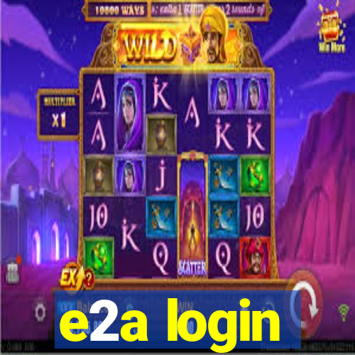 e2a login